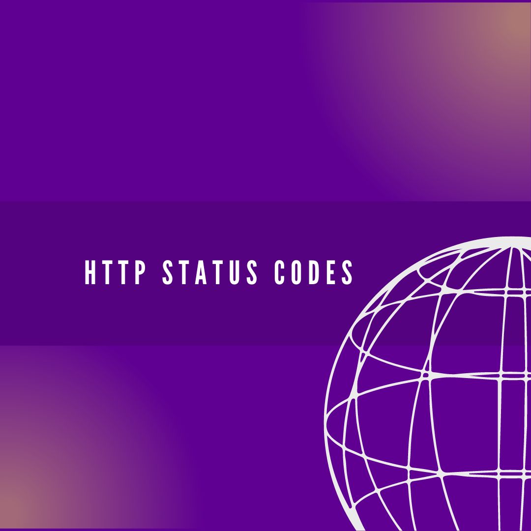 HTTP STATUS CODES